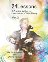 24 Lessons A Practical Method to Learn the Art of Cello Playing Vol.2 1731267487 Book Cover