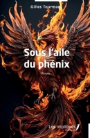 Sous l'aile du phénix (French Edition) B0DZBH9WQW Book Cover