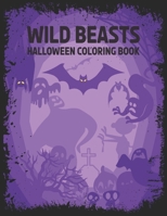 The four horseman of halloween: Wild Beasts: Halloween coloring book for adults B0C128V1LJ Book Cover