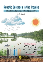 Aquatic Sciences in the Tropics: Inland Waters, Domain and Nutrient Geochemistry 1032859806 Book Cover