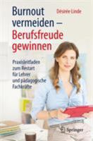 Burnout Vermeiden - Berufsfreude Gewinnen: Praxisleitfaden Zum Restart Fur Lehrer Und Padagogische Fachkrafte 3662470055 Book Cover