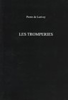 Les Tromperies: Pierre de Larivey 0859895394 Book Cover