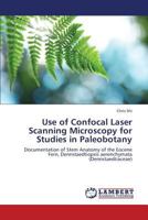 Use of Confocal Laser Scanning Microscopy for Studies in Paleobotany 3659347493 Book Cover