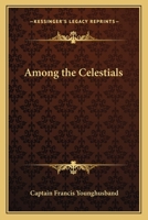 Among the Celestials 1417921714 Book Cover