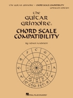 Guitar Grimoire - Chord Scale Compatibility - Updated Edition by Adam Kadmon 1480337668 Book Cover