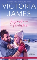 Snowed in with the Firefighter B08NDZ2RJ8 Book Cover