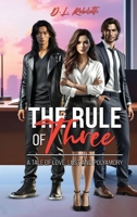 Rule of Three : A Tale of Love, Lust and Polyamory 196556058X Book Cover