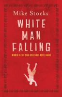 White Man Falling 184688036X Book Cover