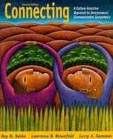 Connecting: A Culture Sensitive Approach to Interpersonal Communication 0155032275 Book Cover