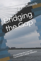 Bridging the Gap: Chronicling the Case for Community College Athletics 1652738010 Book Cover