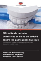 Efficacité de certains dentifrices et bains de bouche contre les pathogènes buccaux 6205609037 Book Cover