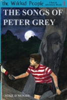 The Songs of Peter Grey 1300869577 Book Cover