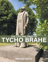 The Life and Times of Tycho Brahe B0C22WLLVF Book Cover