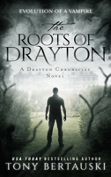 The Roots of Drayton: Evolution of a Vampire B07Y211FSW Book Cover