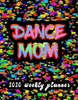 Dance Mom: Retro Weekly Personal Organizer, Motivational Planner and Calendar Tracker Scheduler 1673245579 Book Cover