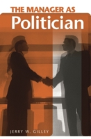 The Manager as Politician (The Manager as ...) 0275985903 Book Cover