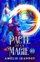 Le Pacte de la Magie: Tome 2 B08S2NNSRT Book Cover