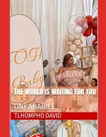 THE WORLD IS WAITING FOR YOU: ONKARABILE (A LITTLE SOUL) B0H6QQX6LJ Book Cover