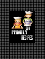 Our Family recipes notebook : Lined Notebook - Large (8.5 x 11 inches) - 120 Resipes Pages 1670012409 Book Cover