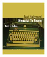 East Hollywood: Memorial to Reason 0985184361 Book Cover