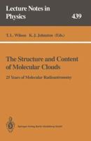 The Structure and Content of Molecular Clouds: 25 Years of Molecular Radioastronomy 3662139626 Book Cover