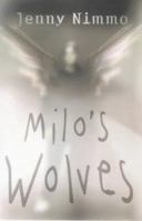 Milo's Wolves 0749736755 Book Cover