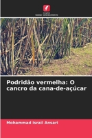 Podridão vermelha: O cancro da cana-de-açúcar 6207335783 Book Cover