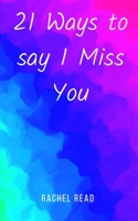 21 Ways to say I Miss You 9357691634 Book Cover