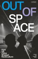 OUT OF SPACE (REVISED AND EXPANDED) 1913231631 Book Cover