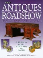 Antiques Roadshow: How to Spot a Fake B0016A8A8M Book Cover