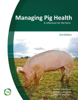 Managing Pig Health: A Reference for the Farm (2nd Edition) 0955501156 Book Cover