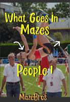 What Goes In ... Mazes: People 1 B0DSZQLHHH Book Cover