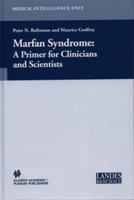 Marfan Syndrome: A Primer for Clinicians and Scientists (Medical Intelligence Unit) 030648238X Book Cover