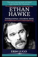 Ethan Hawke Inspirational Coloring Book 1699002266 Book Cover