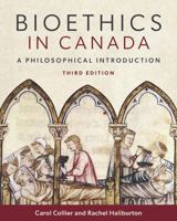 Bioethics in Canada, Third Edition 1773382268 Book Cover