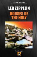 Led Zeppelin - Houses of the Holy: Guida All'ascolto 1518741800 Book Cover