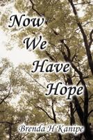 Now We Have Hope 1462623166 Book Cover