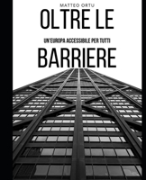 Oltre le barriere: Un'Europa accessibile per tutti (Italian Edition) B0DXTBKRMK Book Cover