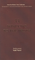 Thirty Three Windows: Making Known the Creator (from the Risale-i Nur Collection) 1597842214 Book Cover