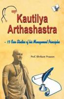 Kautilya Arthashastra: 15 Case Studies of his Management Principles 9350578174 Book Cover