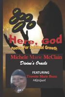 Here, God: Poetry For Spiritual Growth 1794468862 Book Cover