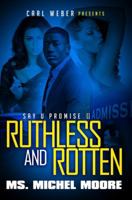 Ruthless and Rotten: Say U Promise II (The Say U Promise Series, Book 2) (Say U Promise Series, 2) 1622869346 Book Cover