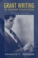 Grant Writing in Higher Education: A Step-by-Step Guide 0205389198 Book Cover