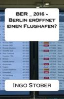 BER_2016 - Berlin eroeffnet einen Flughafen? 1496001958 Book Cover