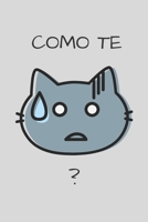 Como Te Notebook: Journal and Notebook - Composition Size (6x9) With Lined and Blank Pages, Perfect for Journal, Doodling.. 1658890566 Book Cover