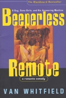 Beeperless Remote: A Guy, Some Girls and His Answering Machine 1890194166 Book Cover