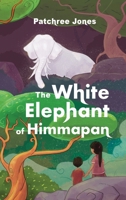 The White Elephant of Himmapan 1960323172 Book Cover