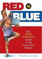 Red V. Blue: The Red Starter's Guide to the Great State Debate 0740754246 Book Cover