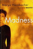Madness: A Bipolar Life 0547237804 Book Cover