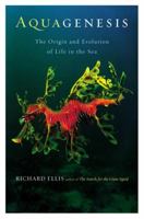 Aquagenesis: The Origin and Evolution of Life in the Sea 0142001562 Book Cover